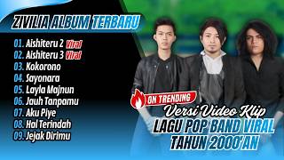 Download lagu Zivilia Album - AISHITERU 2 - KOKORONO - SAYONARA || LAGU POP BAND VIRAL POPULER 2026 mp3