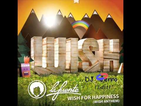 La Fuente - Wish For Happiness (WISH Anthem 2012) (DJ Jerro Edit)