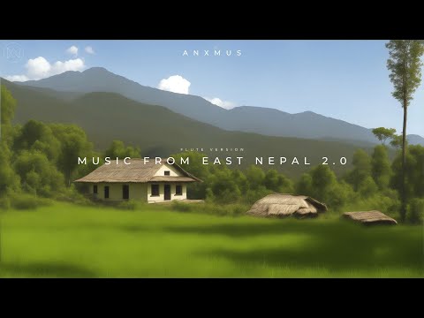 Anxmus - Music From East Nepal 2.0 (Flute Version )
