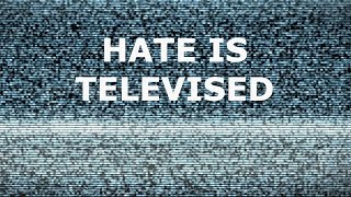 Down the Lees - Hate is Televised