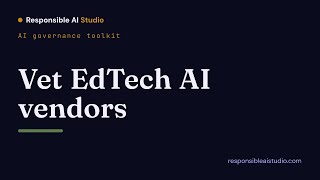 AI governance for EdTech: vet vendors before you sign