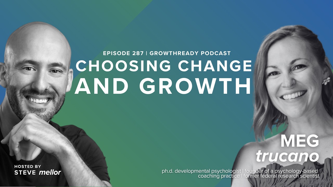 Episode 287 - Exercising Agency: Choosing Change and Growth with Meg Trucano