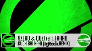 9ZERO & Quzi - Kuch Bhi Nahi feat. Fahad (IgRock Remix) [Aeternum Records]