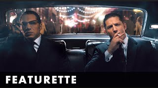 LEGEND - Reggie and Ronnie Kray Featurette - Starring Tom Hardy