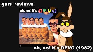 Guru Reviews: Oh, No! It&#39;s DEVO (1982)