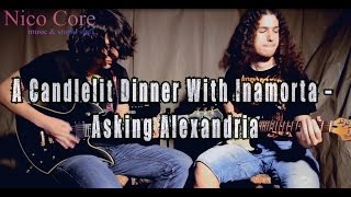 Download lagu A Candlelit Dinner With Inamorta - Asking Alexandria (Dual Guitar Cover) mp3