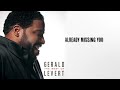 Gerald Levert - Already Missing You