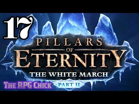 Let's Play Pillars of Eternity: The White March - Part 2 (Blind), Part 17: The Birth of...?