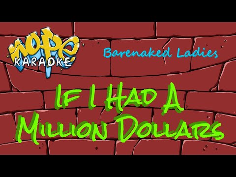 Barenaked Ladies - If I Had A Million Dollars [Karaoke]
