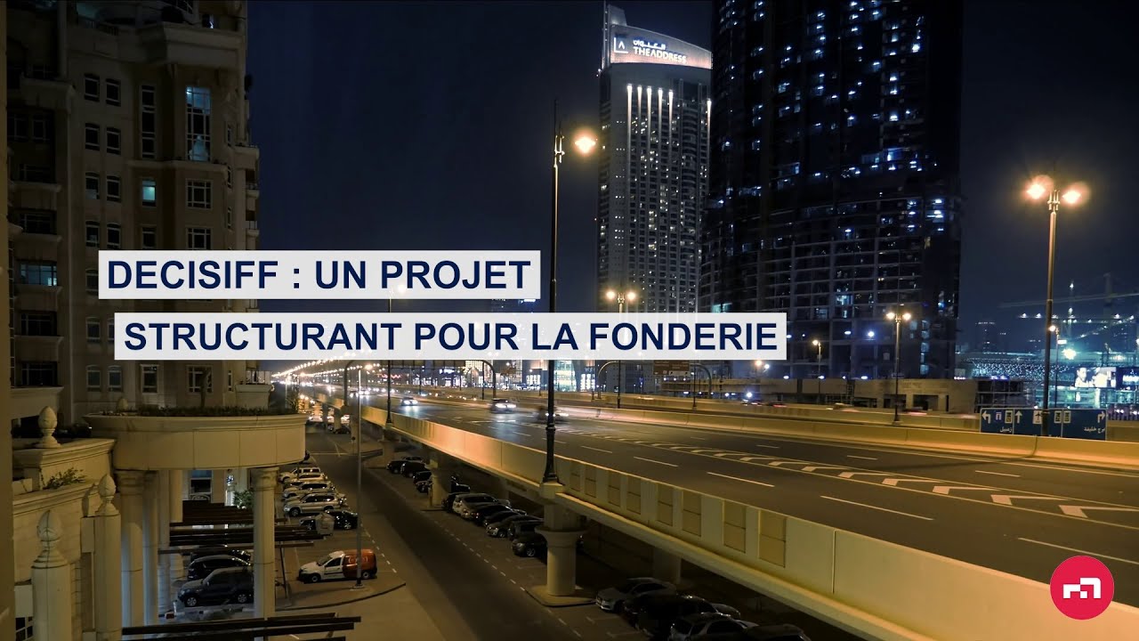 DECISIFF : un projet structurant pour la fonderie