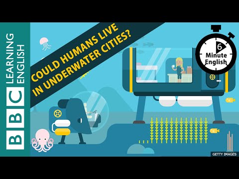 人類能否在水下城市生活？- 6分鐘英語 (Could humans live in underwater cities? - 6 Minute English)