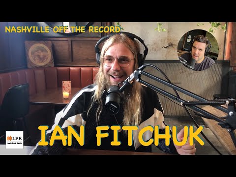 Nashville Off The Record: Ian Fitchuk