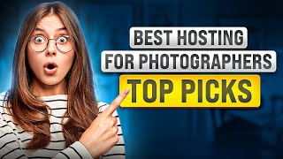 Best Web Hosting For Photographers 🔥 (Fast Image Loading + Top Picks!)