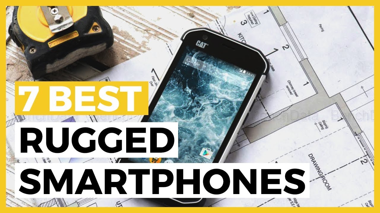 Best Rugged Smartphones in 2020 - How to Choose a Resistant Smartphone Solution?