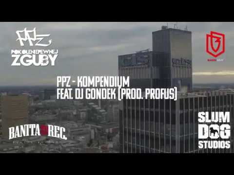 01.PPZ -  Kompendium feat. DJ Gondek (prod. Profus)