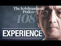 The Krishnamurti Podcast Ep 108 Krishnamurti On Experience