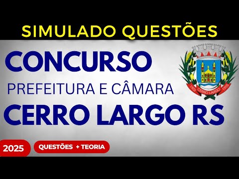 SIMULADO QUESTÕES Prefeitura de Cerro Largo RS 2025 Lei Orgânica Municipal + Questões INÉDITAS