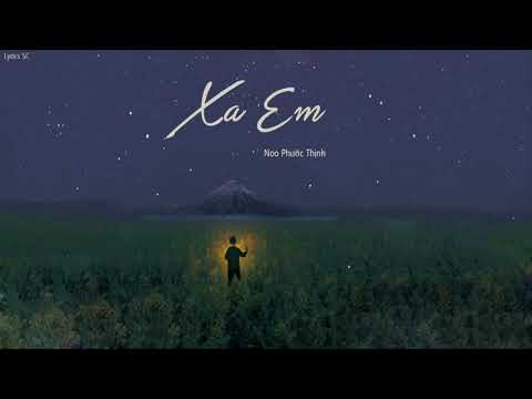 Xa Em - Noo Phước Thịnh | MV Lyrics HD