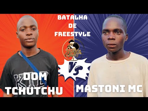 BARRAS NA STREET apresenta MASTONI MC VS DOM TCHUTCHU