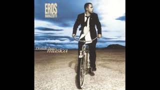 Eros Ramazzotti - Dónde Hay Música  (Dove c&#39;è Música) (Audio)