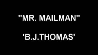 Mr. Mailman - B.J. Thomas