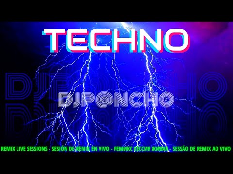 DJ P@NCHO - REMIX LIVE SESSIONS - TECHNO DANCE RETRO 90'S VOL.6