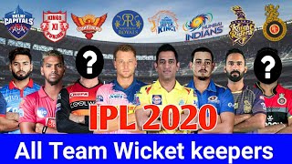 IPL 2020 All Team Dengerous Wicket keepers | All Team Squad | CSK, KKR, MI, RCB, SRH, KXIP, RR, DC