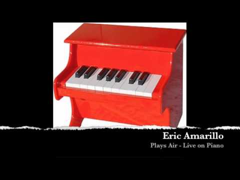 Eric Amarillo Plays Air - Live on piano