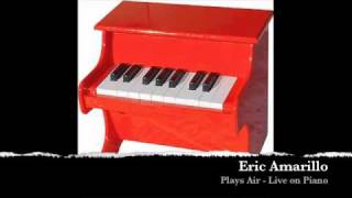 Eric Amarillo Plays Air - Live on piano