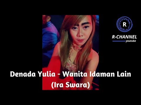Denada Yulia - Wanita Idaman Lain (Ira Swara)