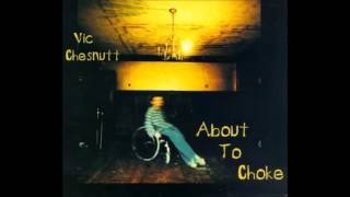 Vic Chesnutt - (Its No Secret) Satisfaction