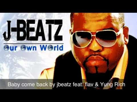 Baby Come Back By Jbeatz   YouTube
