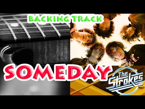 The Strokes - Someday Backing Track
