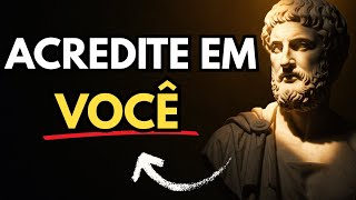 CONFIE EM VOCÊ: Como TER AUTOCONFIANÇA — FILOSOFIA ESTOICA