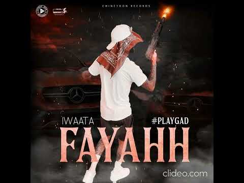 Iwaata - Fayahh (Official Audio) January 2023