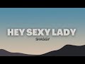 Hey Sexy Lady - Shaggy (Lyric)