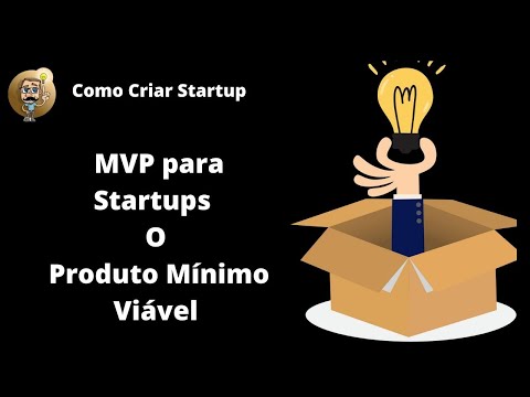 COMO CRIAR STARTUP - MVP para startup - O Produto Mínimo Viável