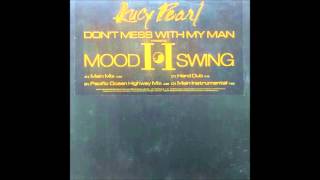 Lucy Pearl - Don't Mess With My Man (Mood II Swing Hard Dub)