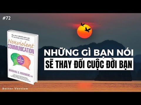 Những gì bạn nói sẽ thay đổi cuộc đời bạn | Sách Giao Tiếp Không Bạo Lực | Marshall B. Rosenberg