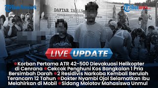 LIVE UPDATE SIANG: Korban ATR 42-500 Dievakuasi Helikopter, Adu Mulut Berujung Luka di Bangkalan