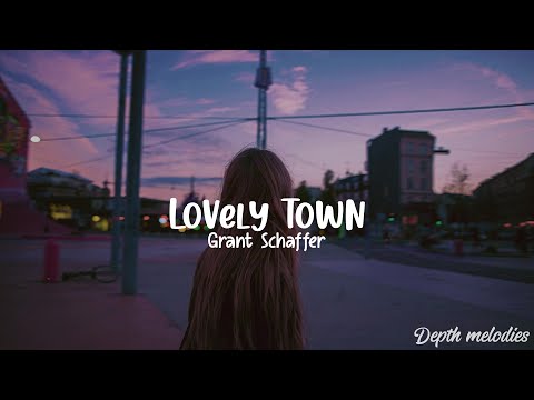 Grant Schaffer - Lovely Town [Lyrics] [Sub. Español]