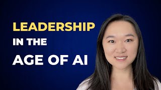 Leadership in the Age of AI