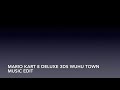 Mario Kart 8 Deluxe Wuhu Island Music Edited