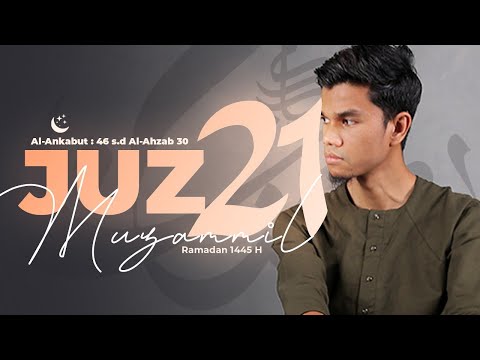 JUZ 21 (2024) - Muzammil Hasballah