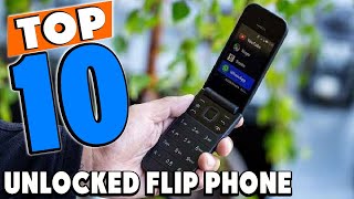 Top 10 Best Unlocked Flip Phones Review In 2024