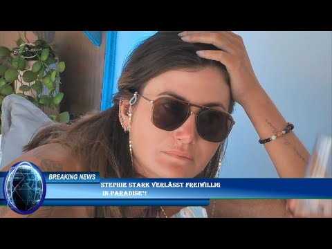 Stephie Stark verlässt freiwillig  in Paradise"!