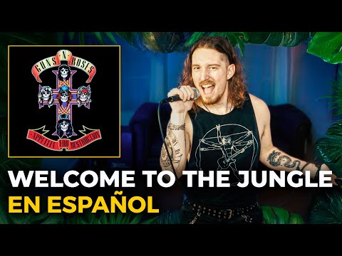 ¿Cómo sonaría GUNS N' ROSES - WELCOME TO THE JUNGLE en Español?