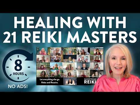 Reiki with 21 Masters 8-Hours + No Ads