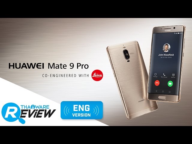   HUAWEI Mate 9 Pro Smartphone Review