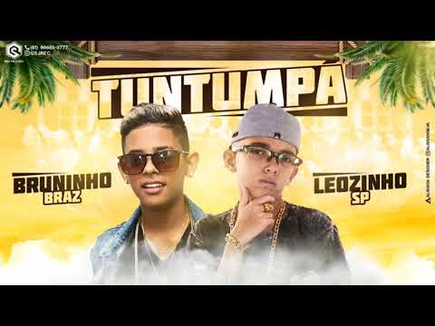 BRUNINHO BRAZ E MC LEOZINHO SP - TUNTUMPÁ - ÁUDIO OFICIAL